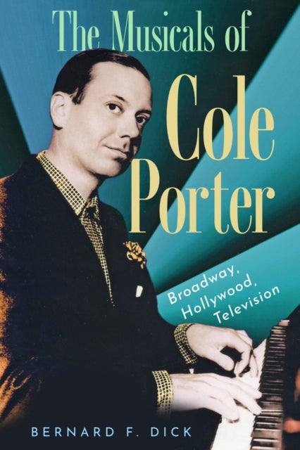 The Musicals of Cole Porter - Broadway, Hollywood, Television