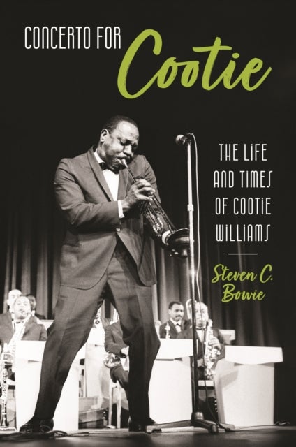 Concerto for Cootie - The Life and Times of Cootie Williams