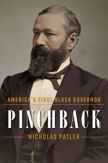 Pinchback - America's First Black Governor