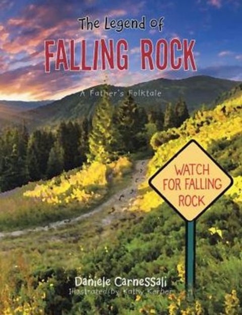 The Legend of Falling Rock - A Father's Folktale