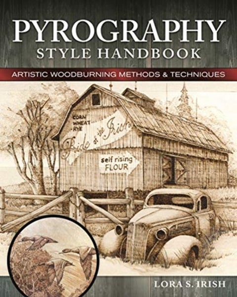Pyrography Style Handbook - Artistic Woodburning Methods and 12 Step-by-Step Projects