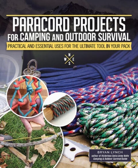 Paracord Projects for Camping and Outdoor Survival - Keeping It Together When Things Fall Apart