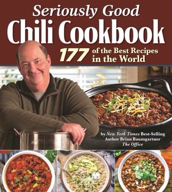Seriously Good Chili Cookbook - 177 of the Best Recipes in the World