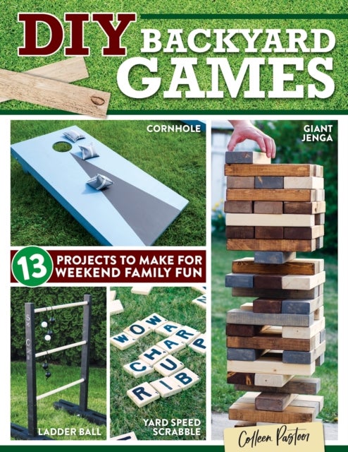 DIY Backyard Games - 13 Projects to Make for Weekend Family Fun