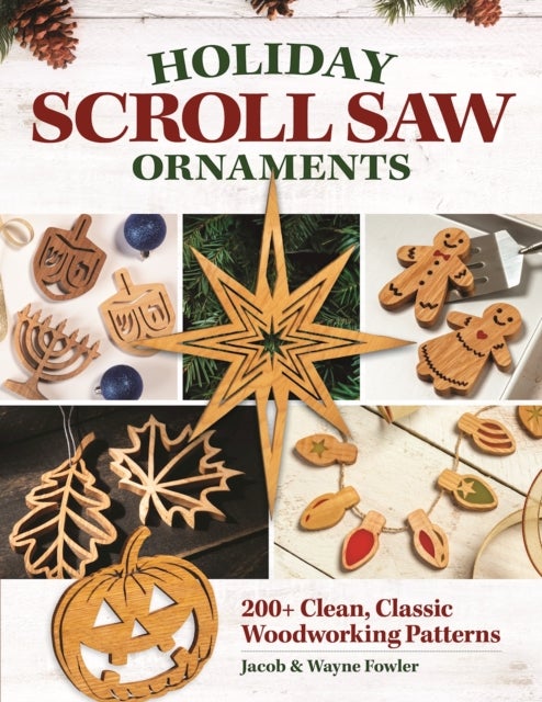 Holiday Scroll Saw Ornaments - 200+ Clean, Classic Woodworking Patterns