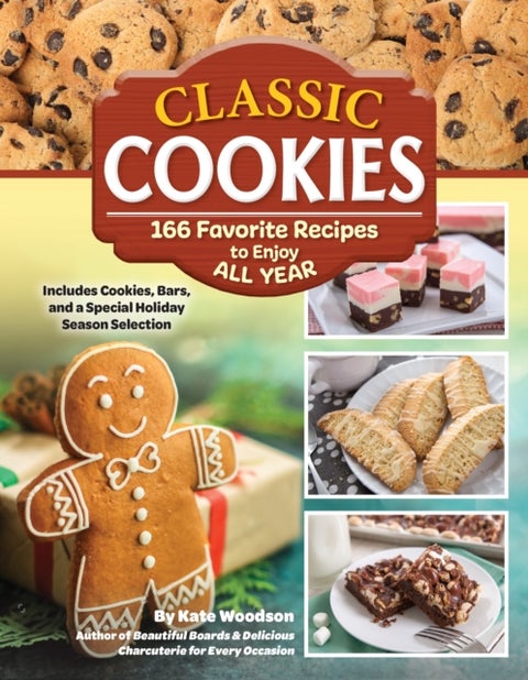 Classic Cookies - 166 Favorite Recipes to Enjoy All Year