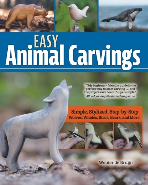 Easy Animal Carvings - Simple, Stylized, Step-by-Step Wolves, Whales, Birds, Bears, and More