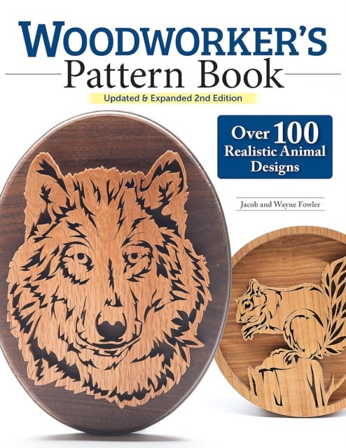Woodworker's Pattern Book, Updated & Expanded 2nd Edition - Over 100 Realistic Animal Designs