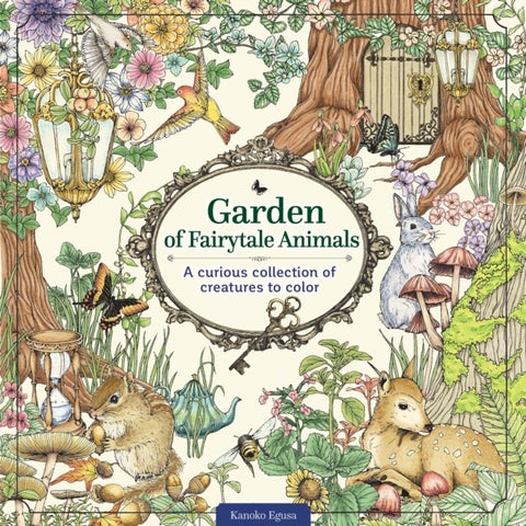 Garden of Fairytale Animals - A Curious Collection of Creatures to Color