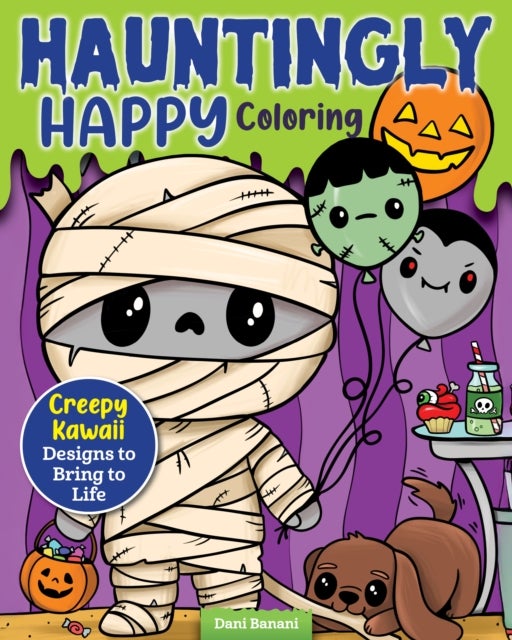 Hauntingly Happy Coloring - Creepy Kawaii Designs to Bring to Life