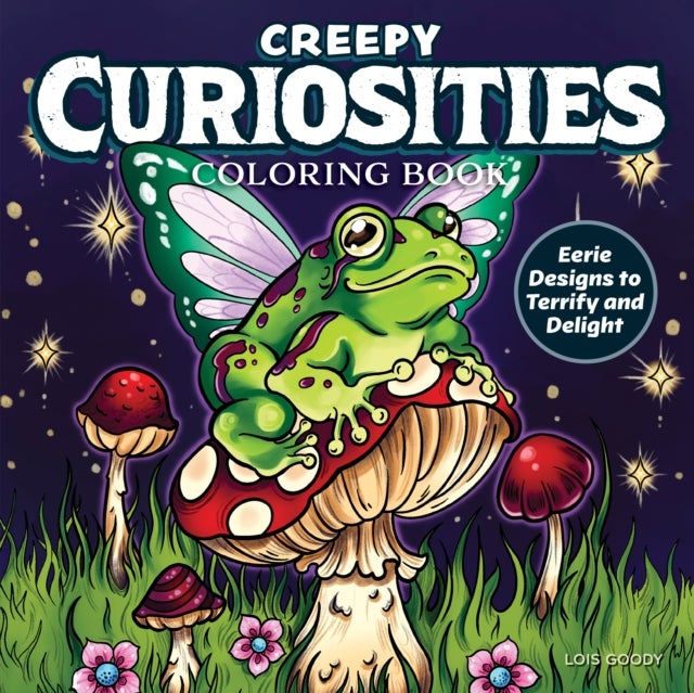 Creepy Curiosities Coloring Book - Eerie Designs to Terrify and Delight