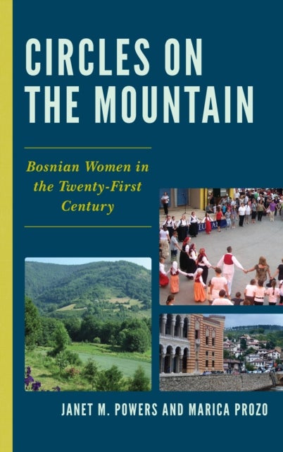 Circles on the Mountain - Bosnian Women in the Twenty-First Century