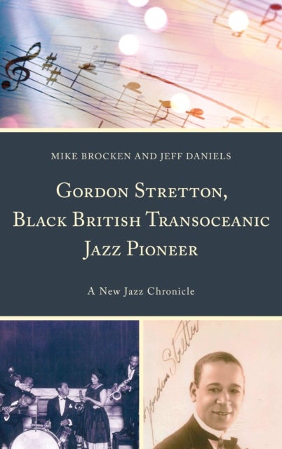 Gordon Stretton, Black British Transoceanic Jazz Pioneer - A New Jazz Chronicle