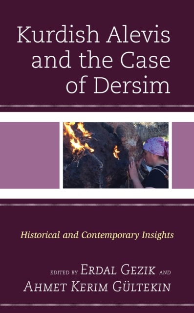 Kurdish Alevis and the Case of Dersim - Historical and Contemporary Insights