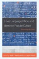Love, Language, Place, and Identity in Popular Culture
