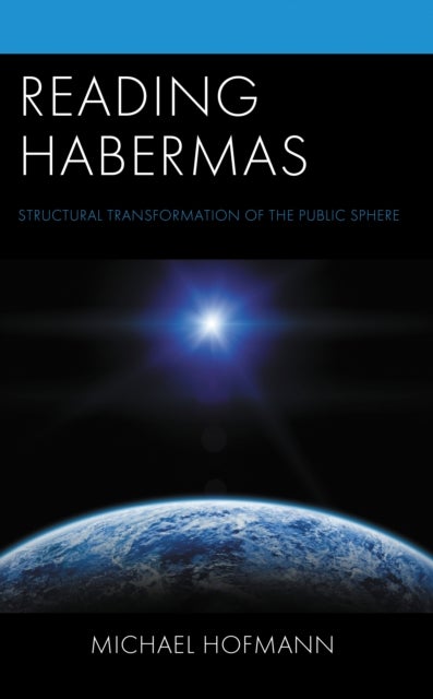 Reading Habermas - Structural Transformation of the Public Sphere
