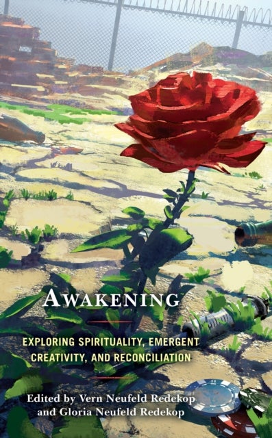 Awakening - Exploring Spirituality, Emergent Creativity, and Reconciliation
