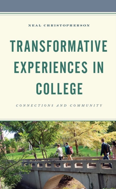 Transformative Experiences in College - Connections and Community