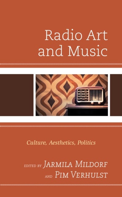 Radio Art and Music - Culture, Aesthetics, Politics