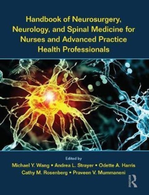 Handbook of Neurosurgery, Neurology, and Spinal Medicine for Nurses and Advanced Practice Health Pro