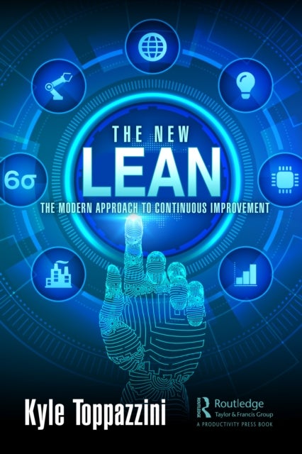 The New Lean - The Modern Approach to Continuous Improvement