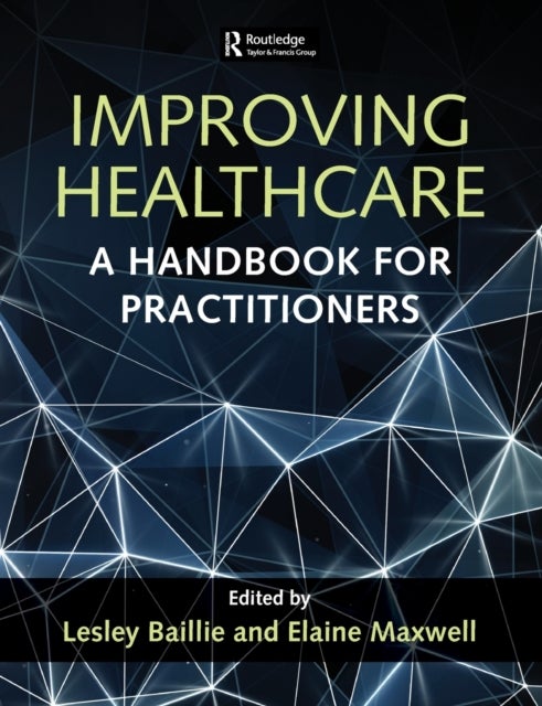 Improving Healthcare - A Handbook for Practitioners