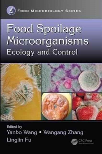 Food Spoilage Microorganisms - Ecology and Control