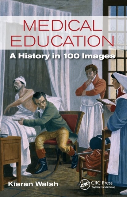 Medical Education - A History in 100 Images