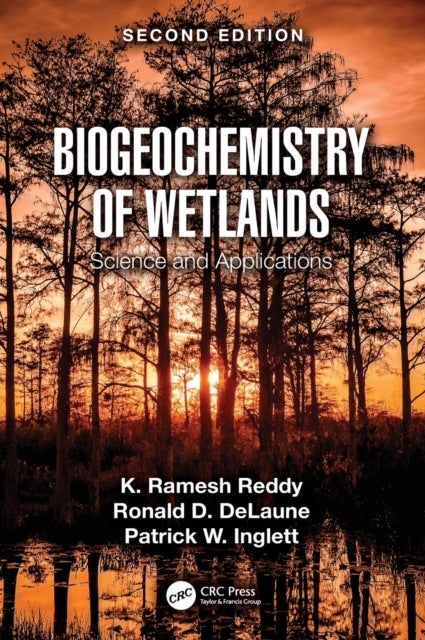 Biogeochemistry of Wetlands - Science and Applications