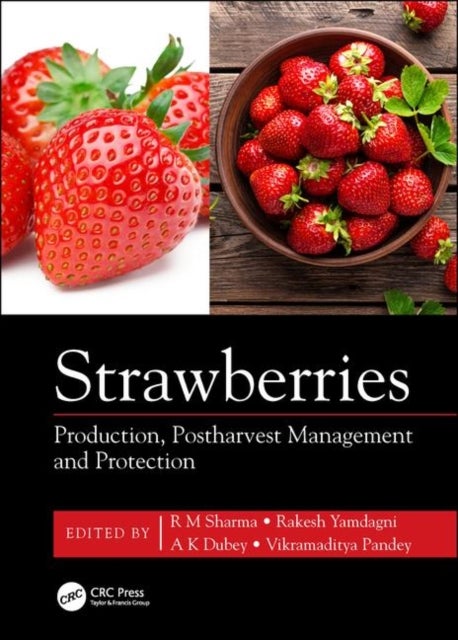 Strawberries - Production, Postharvest Management and Protection