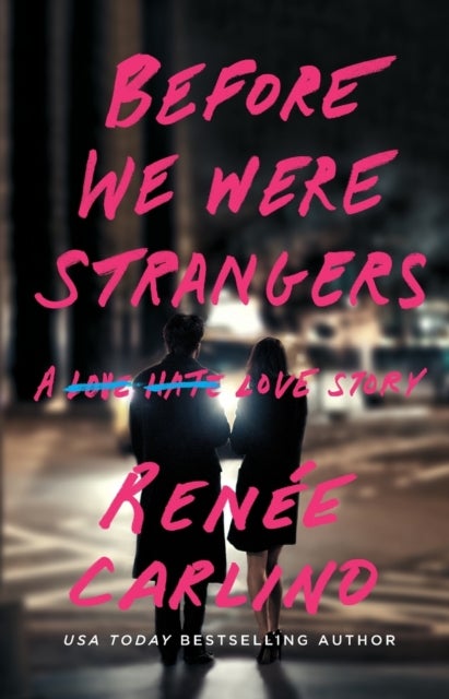 Before We Were Strangers - A Love Story