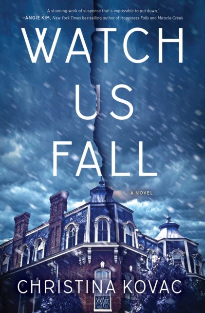 Watch Us Fall - A Novel