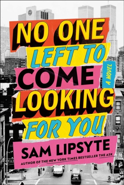 No One Left to Come Looking for You - A Novel