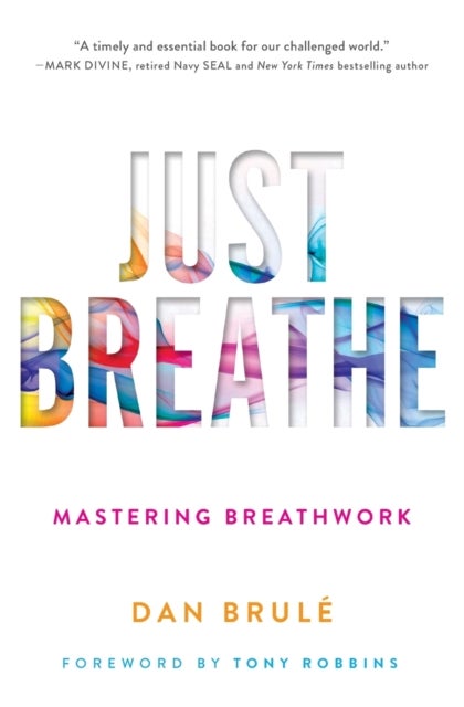 Just Breathe - Mastering Breathwork