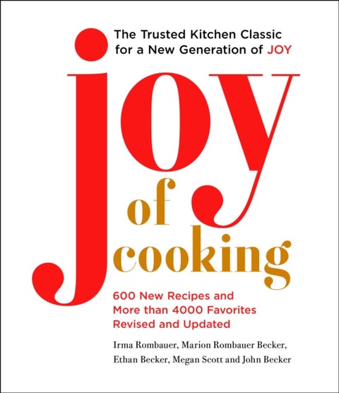 Joy of Cooking - Fully Revised and Updated