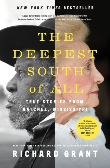 The Deepest South of All - True Stories from Natchez, Mississippi