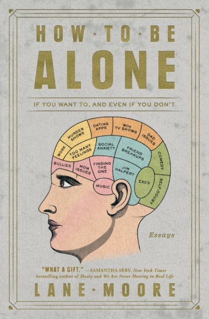 How to Be Alone - If You Want To, and Even If You Don't