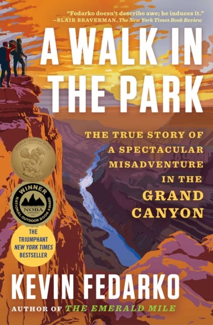 A Walk in the Park - The True Story of a Spectacular Misadventure in the Grand Canyon