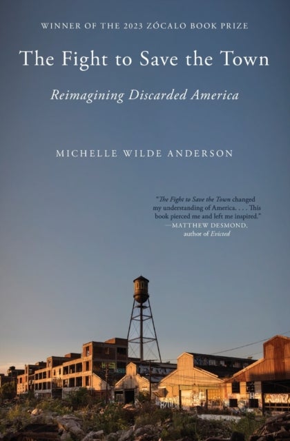 The Fight to Save the Town - Reimagining Discarded America