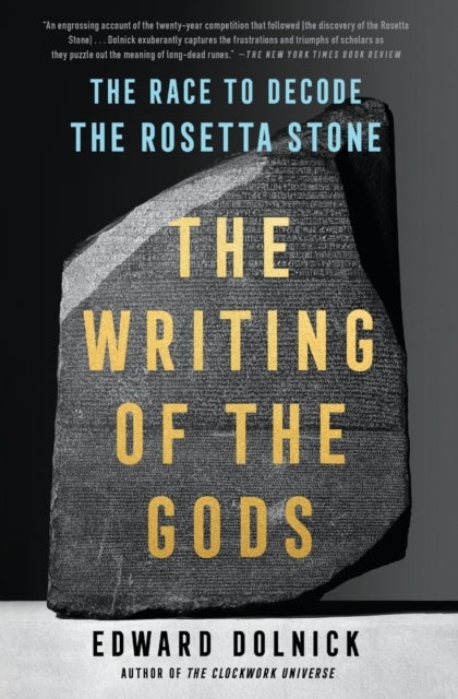 Writing of the Gods - The Race to Decode the Rosetta Stone