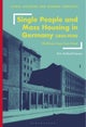 Single People and Mass Housing in Germany, 1850¿1930