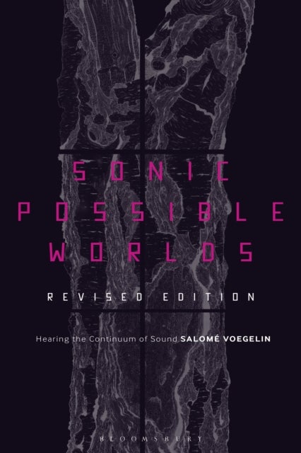 Sonic Possible Worlds, Revised Edition - Hearing the Continuum of Sound
