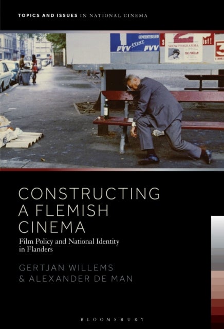 Constructing a Flemish Cinema - Film Policy and National Identity in Flanders