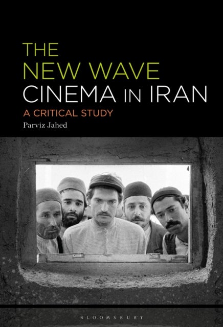 The New Wave Cinema in Iran - A Critical Study