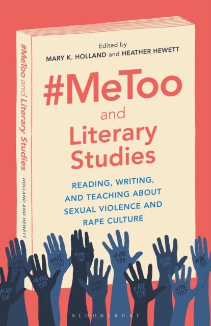 #MeToo and Literary Studies - Reading, Writing, and Teaching about Sexual Violence and Rape Culture