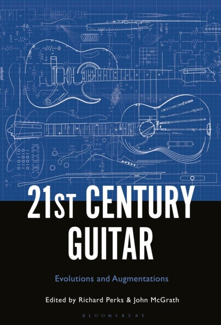21st Century Guitar - Evolutions and Augmentations