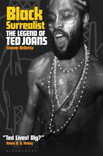 Black Surrealist - The Legend of Ted Joans