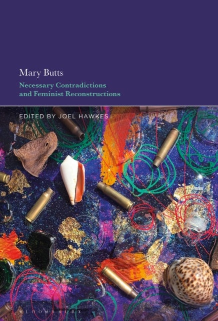 Mary Butts - Necessary Contradictions and Feminist Reconstructions