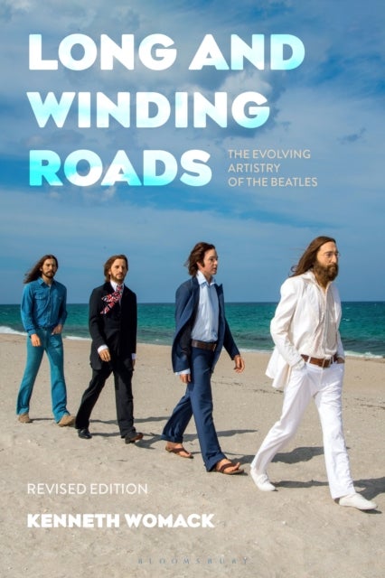 Long and Winding Roads, Revised Edition - The Evolving Artistry of the Beatles