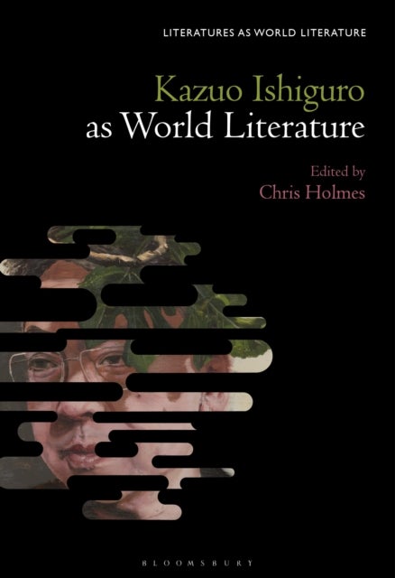 Kazuo Ishiguro Against World Literature